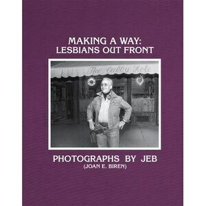 Making a Way: Lesbians Out Front -- Jeb